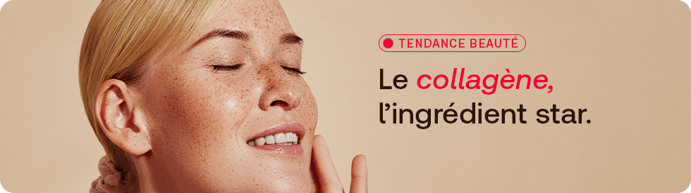 Tendance beauté - Le collagène, l’ingrédient star