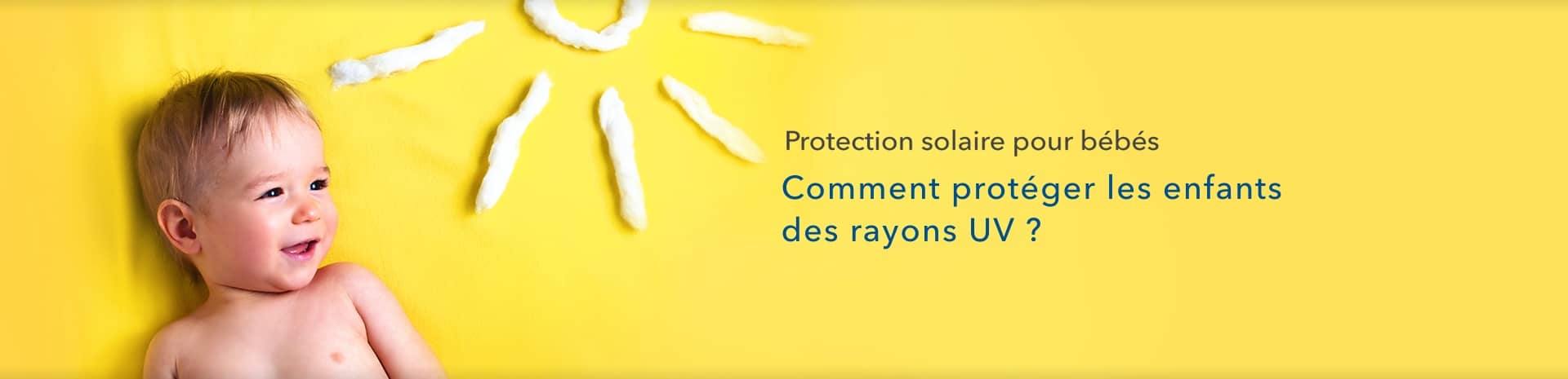 Protection solaire pour les bébés Guide